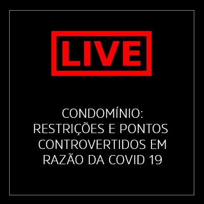 Condomínio: restrições e pontos controvertidos em razão da COVID 19